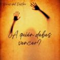 /album/fotogaleria/portada-a-quien-debes-vencer-jpg/